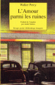 Couverture L'Amour parmi les ruines Editions Rivages (Poche - Bibliothèque étrangère) 1993