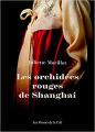 Couverture Les orchidées rouges de Shanghaï Editions Les Presses de la Cité 2021