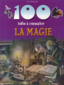 Couverture 100 infos à connaitre: La magie Editions Piccolia (Tout un monde en photos) 2010