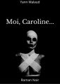 Couverture Moi, Caroline... Editions Autoédité 2021