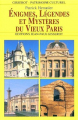 Couverture Enigmes, Légendes et Mystères du Vieux Paris Editions Gisserot (Patrimoine) 2006