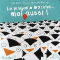 Couverture Le pingouin marche... Moi aussi !  Editions Scarabéa 2010