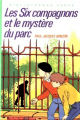 Couverture Les Six Compagnons et le mystère du parc Editions Hachette (Bibliothèque Verte) 1983