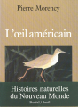 Couverture L'Œil américain : Histoires naturelles du Nouveau Monde Editions Boréal / Seuil 1989