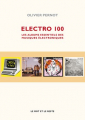 Couverture Electro 100 : Les albums essentiels des musiques électroniques Editions Le mot et le reste 2016