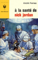 Couverture A la santé de Nick Jordan Editions Marabout (Junior) 1965