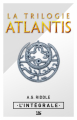 Couverture La Trilogie Atlantis, l'intégrale Editions Bragelonne (Les intégrales) 2021