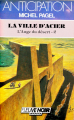Couverture L'ange du désert, tome 2 : La ville d'acier  Editions Fleuve (Noir - Anticipation) 1986