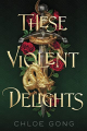 Couverture These Violent Delights, book 1 Editions Margaret K. McElderry Books 2020