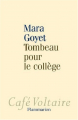 Couverture Tombeau pour le collège Editions Flammarion (Café Voltaire) 2008