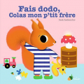 Couverture Fais dodo, Colas mon p'tit frère Editions Milan (Contes et comptines à toucher) 2018