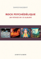 Couverture Rock psychédélique : Un voyage en 150 albums Editions Le mot et le reste 2017
