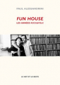 Couverture Fun House : Les années Rock & Folk Editions Le mot et le reste 2015