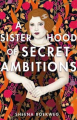 Couverture A Sisterhood of Secret Ambitions Editions Feiwel & Friends 2021