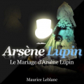 Couverture Le mariage d'Arsène Lupin Editions Compagnie du Savoir 2012