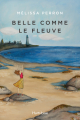 Couverture Promets-moi un printemps, tome 2 : Belle comme le fleuve Editions Hurtubise 2021