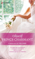 Couverture Objectif Prince Charmant Editions Harlequin (Hors série) 2013