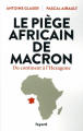 Couverture Le piège africain de Macron Editions Fayard 2021