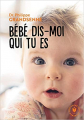 Couverture Bébé dis-moi qui tu es Editions Marabout (Poche Enfant) 2019