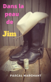 Couverture Dans la peau de Jim Editions Autoédité 2021
