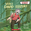 Couverture Biographie en images : Voici David Suzuki Editions Scholastic 2021