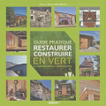 Couverture Guide pratique restaurer, construire en vert Editions L'Autre 2009