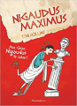 Couverture Nigaudus Maximus, tome 1 : Ave César, Nigaudus te salue ! Editions Flammarion 2015