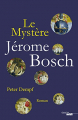 Couverture Le mystère Jérôme Bosch Editions Le Cherche midi 2017