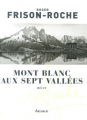 Couverture Mont Blanc aux sept vallées Editions Arthaud Flammarion 2014