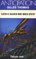 Couverture Les cages de Beltem Editions Fleuve (Noir - Anticipation) 1982