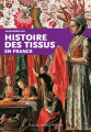 Couverture Histoire des tissus en France Editions Ouest-France 2015