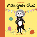 Couverture Mon gros chat Editions Albin Michel (Jeunesse) 2020