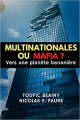 Couverture Multinationales ou Mafia ? : Vers une planète bananière Editions Autoédité 2021