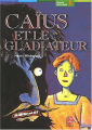 Couverture Caïus et le gladiateur Editions Le Livre de Poche (Roman historique) 2001