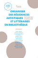 Couverture Organiser des résidences artistiques et littéraires en bibliothèque Editions Presses de l'Enssib (La Boîte à outils) 2019