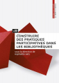 Couverture Construire des pratiques participatives dans les bibliothèques Editions Presses de l'Enssib (La Boîte à outils) 2015