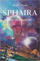 Couverture Sphaira, tome 1 : Ne rien sauver Editions Explora 2021
