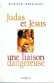 Couverture Judas et Jésus, une liaison dangereuse Editions Calmann-Lévy 2001