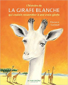 Couverture L'histoire de la girafe blanche qui voulait ressembler à une vraie girafe Editions de La Martinière 2000