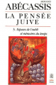 Couverture La pensée juive, tome 3 : Espaces de l’oubli et mémoires du temps Editions Le Livre de Poche 1989
