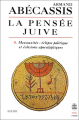 Couverture La pensée juive, tome 4 : Messianités - Eclipse politique et éclosions apocalyptiques Editions Le Livre de Poche 1996