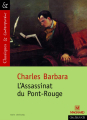 Couverture L'Assassinat du Pont-Rouge Editions Magnard 2010