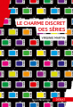 Couverture Le charme discret des séries Editions humenSciences (Débat) 2021