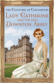 Couverture Lady Catherine and the Real Downton Abbey Editions Hodder 2014