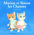 Couverture Marion et Simon les chatons Editions Gallimard  (Jeunesse - Giboulées) 2008