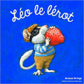Couverture Léo le Lérot Editions Gallimard  (Jeunesse - Giboulées) 2016