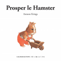 Couverture Prosper le Hamster Editions Gallimard  (Jeunesse - Giboulées) 2010