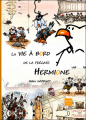 Couverture La Vie à bord de la frégate Hermione Editions Gulf Stream 2009