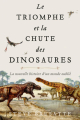Couverture Le triomphe et la chute des dinosaures : La Nouvelle Histoire d'un monde oublié Editions Quanto 2021