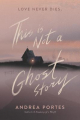 Couverture This is not a Ghost Story Editions HarperTeen 2022